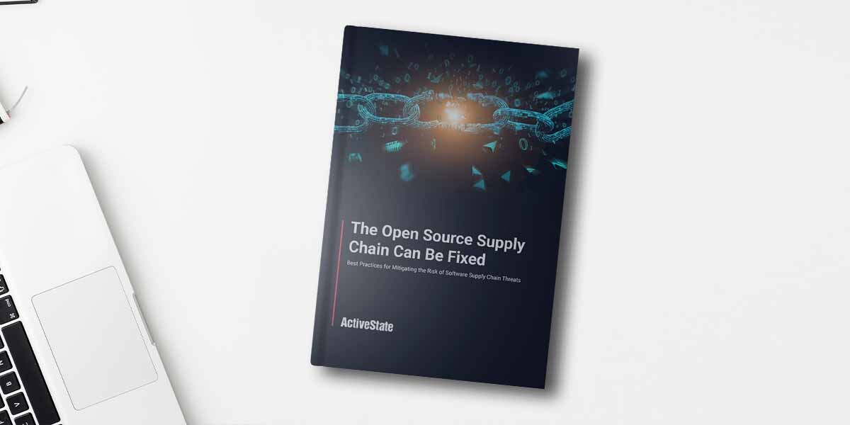 cover The Open Source Supply Chain Can Be Fixed InfoSec Leader’s Guide to Fixing the Software Supply Chain