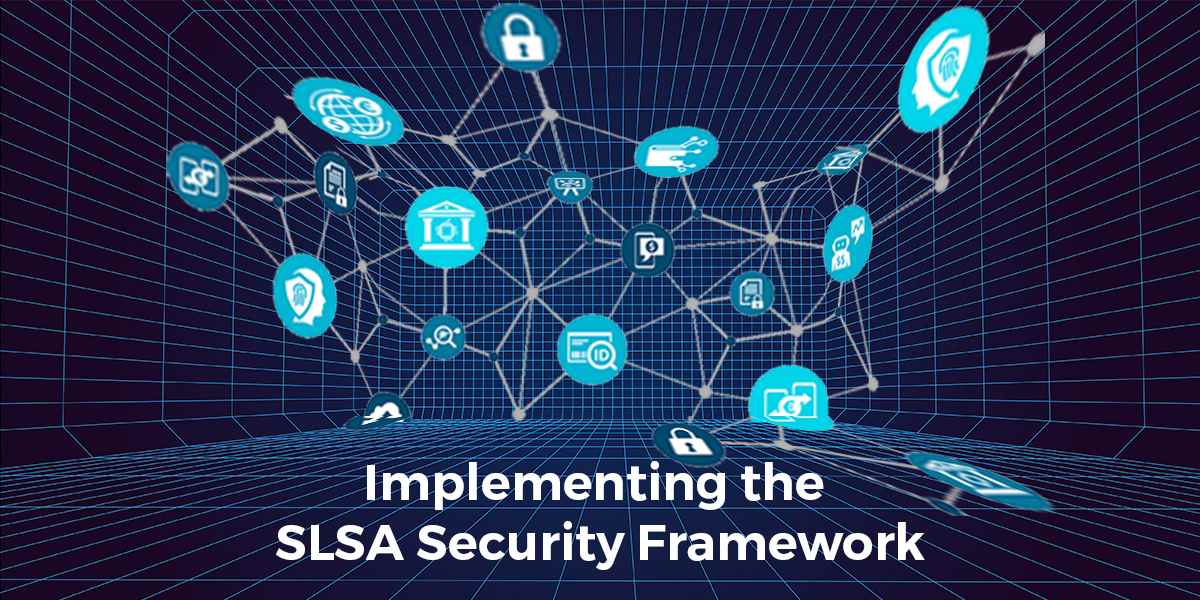 SLSA Security Framework1 SLSA Security Framework