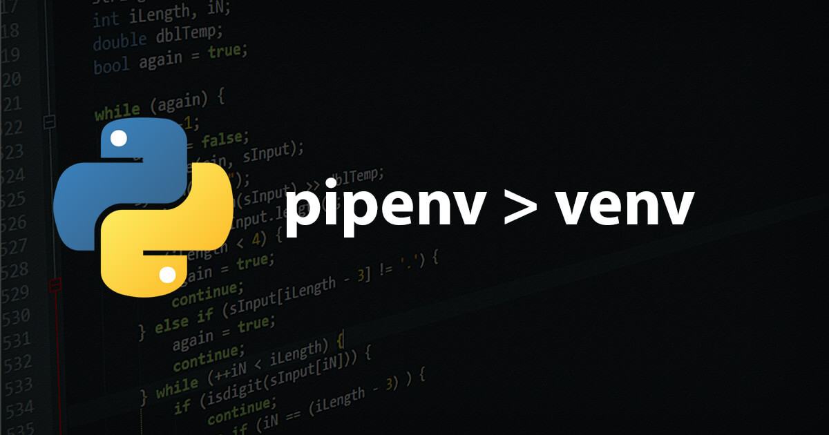 Why pipenv is better than venv