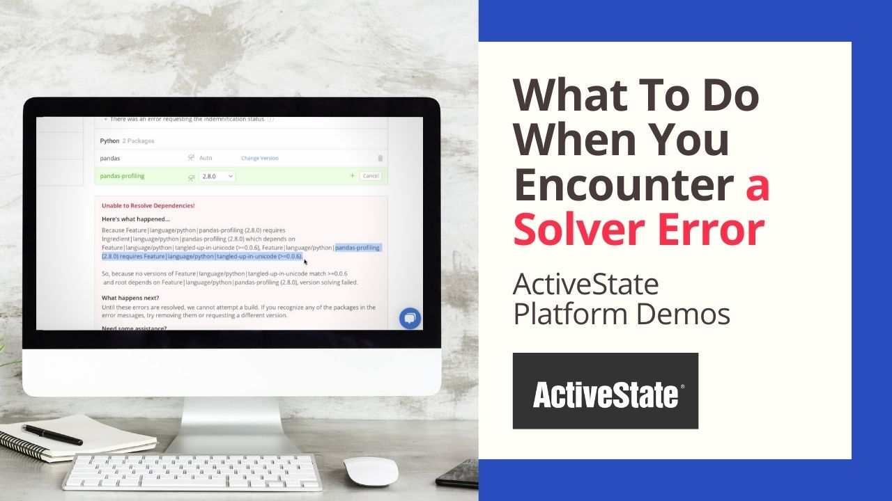 ActiveState Platform: How To Resolve a Solver Error