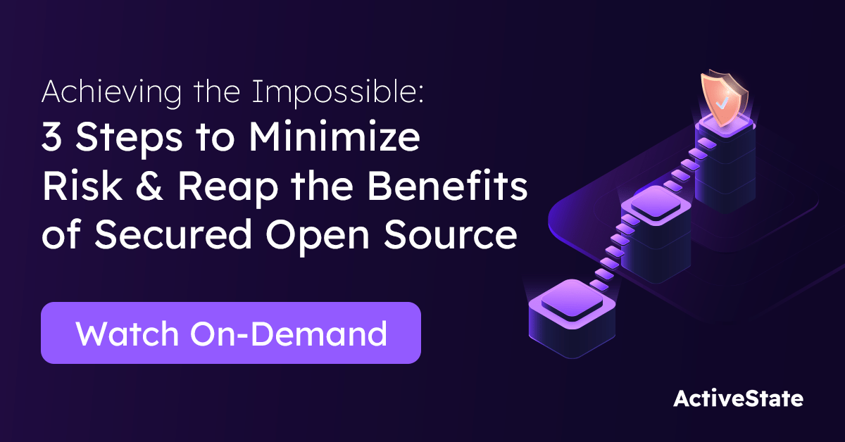 Webinar On-Demand - 3 steps to Minimize Risk and Reap the Benefits of Secured Open Source